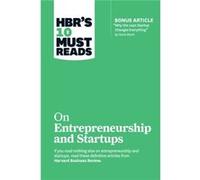 HBRs 10 Must Reads on Entrepreneurship and Startups featuring Bonus Article Why the Lean Startup Changes Everything by Steve Blank by Reid Hoffman Inconnu (Auteur)