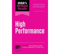 HBR's 10 Must Reads on High Performance, Updated and Expanded (featuring "Nine Things Successful People Do Differently" by Heidi Grant) - Harvard Business Review - Harvard Business Review Press - eboo