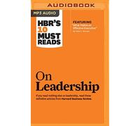 HBR's 10 Must Reads on Leadership by Bill George (2016-08-09)