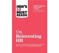 HBRs 10 Must Reads on Reinventing HR with bonus article People Before Strategy by Ram Charan Dominic Barton and Dennis Carey by Peter Cappelli Unknown (Auteur)