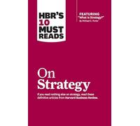 HBR's 10 Must Reads on Strategy