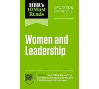 Hbr's 10 Must Reads on Women and Leadership, Updated and Expanded (Featuring Stop Telling Women They Have Impostor Syndrome by Ruchika T. Malhotra and Jodi-Ann Burey)