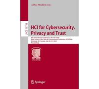HCI for Cybersecurity, Privacy and Trust: 8th International Conference, HCI-CPT 2026, Held as Part of the 28th HCI International Conference, HCII ... QC, Canada, July 26-31, 2026, Proceedings