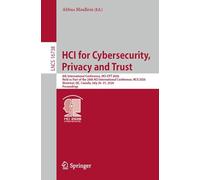 HCI for Cybersecurity, Privacy and Trust: 8th International Conference, HCI-CPT 2026, Held as Part of the 28th HCI International Conference, HCII ... QC, Canada, July 26-31, 2026, Proceedings