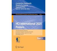 Hci International 2025 Posters: 27th International Conference on Human-computer Interaction, Hcii 2025, Gothenburg, Sweden, June 22-27, 2025, Proceedings