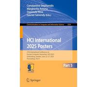 Hci International 2025 Posters: 27th International Conference on Human-computer Interaction, Hcii 2025, Gothenburg, Sweden, June 22-27, 2025, Proceedings
