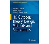 Hci Outdoors: Theory, Design, Methods And Applications