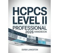 HCPCS Level II Professional 2026 Handbook: The Complete Guide to Medicare, DME, Supply, and Non-Physician Procedure Coding