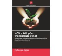 HCV e DM pós-transplante renal: Demografia, patogénese e impacto na sobrevivência do paciente e do enxerto