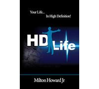 HD Life: Living Your Life In High Definition