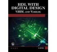 HDL with digital design: VHDL and Verilog (Engineering Series) - [Livre en VO] Nazeih M Botros (Auteur)