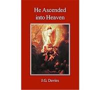 He Ascended Into Heaven J. G. Davies (Auteur)