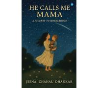 He Calls me Mama (A journey to motherhood)
