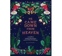 He Came Down From Heaven