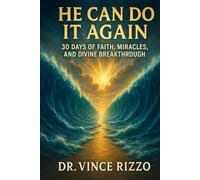 He Can Do It Again: Living by Faith in a Miracle-Working God