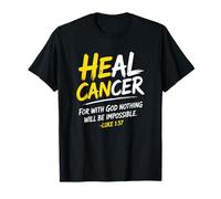 He Can Heal Cancer Childhood Cancer Christian Bible Verse T-Shirt