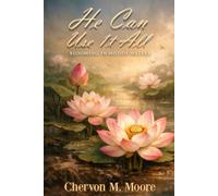 He Can Use It All: Blooming in Muddy Waters