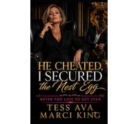 He Cheated, I Secured The Nest Egg: Betrayal, Revenge, Later-in-Life Wife Divorce