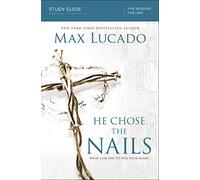 He Chose the Nails Study Guide - [Livre en VO] Max Lucado (Auteur)