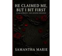 He Claimed Me, But I Bit First: A Dark Romance | Soul-Binding Obsession