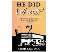 He Did What?
