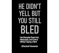 He Didn’t Yell, But You Still Bled: The Hidden Architecture of Tone in Everyday Harm