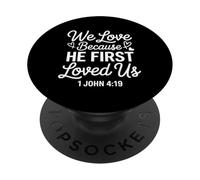 He First Loved US 1 John 4:19 Verse biblique Faith Scripture PopSockets PopGrip Adhésif