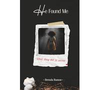 He Found Me: What they did in secret