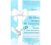 He Gives Because He Loves Us: Identify Your God-Given Motivational Gifts!