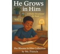 He Grows in Him: A Daily Devotional for Boys