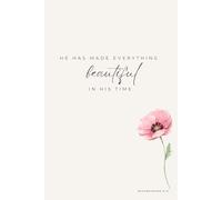 He has made everything beautiful in his time: Journal