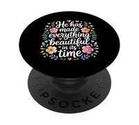 He Has Made Everything Beautiful in Its Time - PopSockets PopGrip Adhésif
