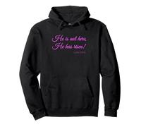 He Has Risen Verse Bible Women Luke Scripture God Female Her Sweat à Capuche