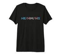 HE Him His Pronouns Trans Transgender Pround Trans Men Pride T-Shirt Haut de Gamme