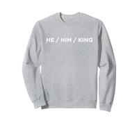 He Him King Pronoms Sexe Sweatshirt