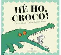 Hé ho croco !