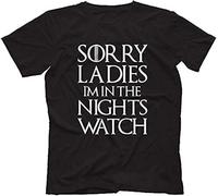 HE&HONP Shane Sorry Ladies I'm in The Night's Watch T Shirt in 13 Colours Black Manches Courtes(Medium)