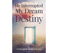 He Interrupted My Dream With Destiny