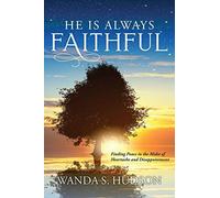 He Is Always Faithful