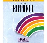 HE IS FAITHFUL - Praise & Worship