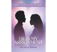 He Is My Assignment: For Every Woman