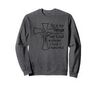 He Is My Refuge Psaum 91:2 Croix Sweatshirt
