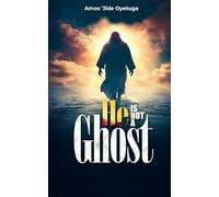 HE IS NOT A GHOST
