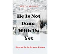 He Is Not Done With Us Yet: Hope for the In-Between Seasons is a gentle, faith-filled companion for anyone standing in the quiet, confusing spaces between God’s promises and their fulfillment.