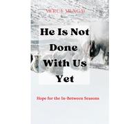 He Is Not Done With Us Yet: Hope for the In-Between Seasons is a gentle, faith-filled companion for anyone standing in the quiet, confusing spaces between God’s promises and their fulfillment.