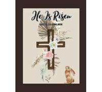 He Is Risen: 81 Page Easter Coloring Book