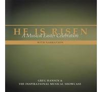 He Is Risen A Musical Easter Celebration by The Inspirational Music Showcase