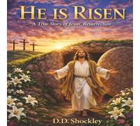 He is Risen: A True Story of Jesus Resurrection | 8.5x8.5 inches, 26 pages | ... Gift for Easter Holiday, Sunday School, Christian Children Study