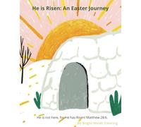 He is Risen: An Easter Journey