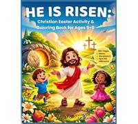 HE IS RISEN: CHRISTIAN EASTER ACTIVITY & COLORING BOOK FOR KIDS AGES 5-8: Bible Story Activities, Puzzles, Mazes, Word Search & Holy Week Fun with Bonus Gift Tags & Cards